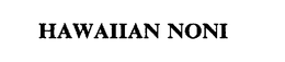 HAWAIIAN NONI trademark