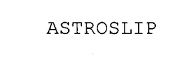 ASTROSLIP trademark