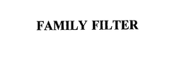FAMILY FILTER trademark