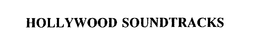 HOLLYWOOD SOUNDTRACKS trademark