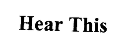 HEAR THIS trademark