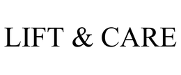 LIFT & CARE trademark