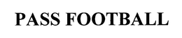 PASS FOOTBALL trademark