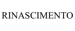 RINASCIMENTO trademark