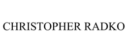 CHRISTOPHER RADKO trademark