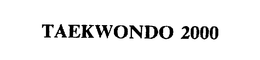 TAEKWONDO 2000 trademark
