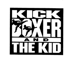 KICK BOXER AND THE KID trademark