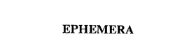 EPHEMERA trademark