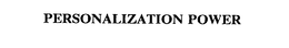 PERSONALIZATION POWER trademark