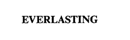 EVERLASTING trademark