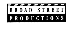 BROAD STREET PRODUCTIONS trademark