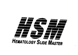 HSM HEMATOLOGY SLIDE MASTER trademark