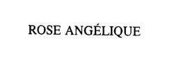 ROSE ANGELIQUE trademark