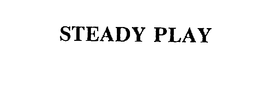STEADY PLAY trademark