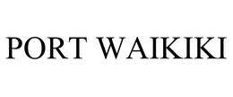 PORT WAIKIKI trademark