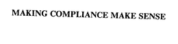 MAKING COMPLIANCE MAKE SENSE trademark
