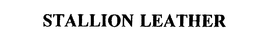 STALLION LEATHER trademark