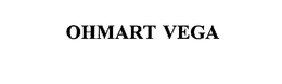 OHMART VEGA trademark