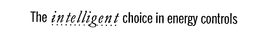 THE INTELLIGENT CHOICE IN ENERGY CONTROLS trademark