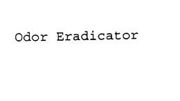 ODOR ERADICATOR trademark