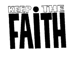 KEEP THE FAITH trademark