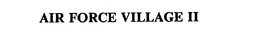 AIR FORCE VILLAGE II trademark