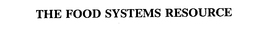 THE FOOD SYSTEMS RESOURCE trademark