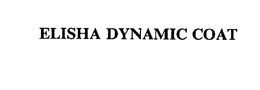 ELISHA DYNAMIC COAT trademark