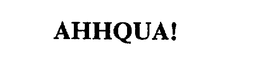 AHHQUA! trademark