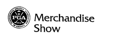 MERCHANDISE SHOW PGA PROFESSIONAL GOLFERS' ASSOCIATION OF AMERICA 1916 trademark