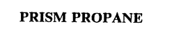 PRISM PROPANE trademark