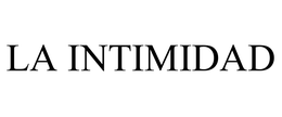 LA INTIMIDAD trademark