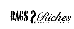 RAGS 2 RICHES POWER SUMMIT trademark