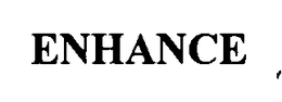 ENHANCE trademark
