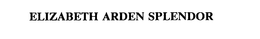ELIZABETH ARDEN SPLENDOR trademark