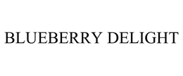 BLUEBERRY DELIGHT trademark