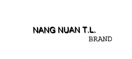 NANG NUAN T.L. BRAND trademark
