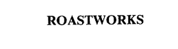 ROASTWORKS trademark