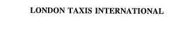 LONDON TAXIS INTERNATIONAL trademark