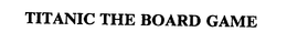 TITANIC THE BOARD GAME trademark