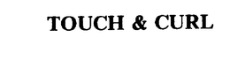 TOUCH & CURL trademark