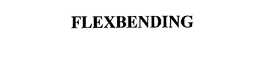 FLEXBENDING trademark
