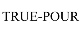 TRUE-POUR trademark