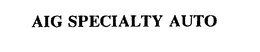 AIG SPECIALTY AUTO trademark