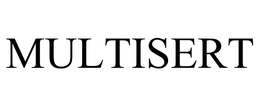 MULTISERT trademark