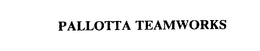 PALLOTTA TEAMWORKS trademark