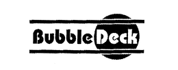 BUBBLEDECK trademark