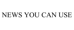 NEWS YOU CAN USE trademark