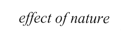 EFFECT OF NATURE trademark
