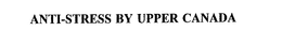 ANTI-STRESS BY UPPER CANADA trademark